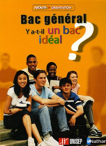 Bac général : y a-t-il un bac idéal ?