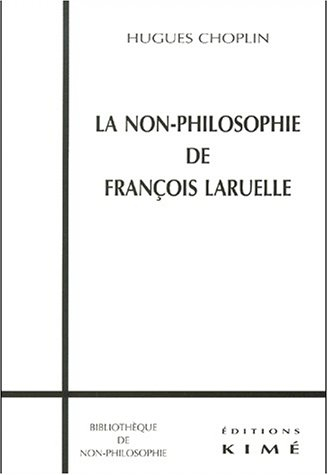 La non-philosophie de François Laruelle