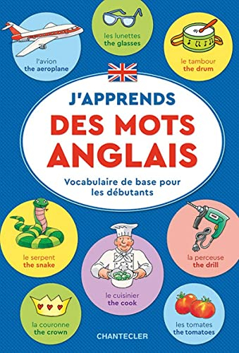 J'apprends des mots anglais : vocabulaire de base pour les débutants