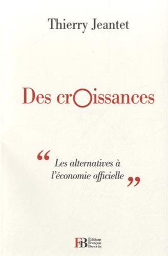 des croissances : les alternatives à l'économie officielle