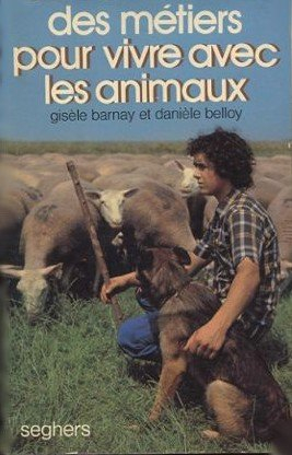 des métiers pour vivre avec les animaux