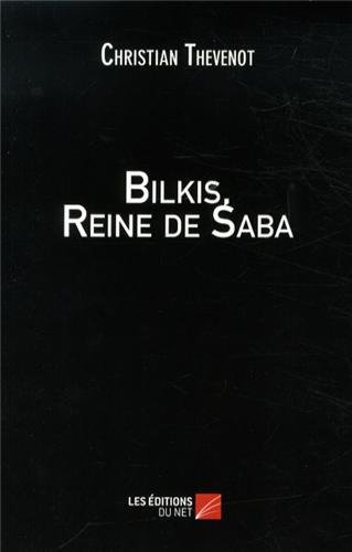 Bilkis, Reine de Saba