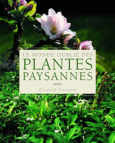 Le monde oublié des plantes paysannes