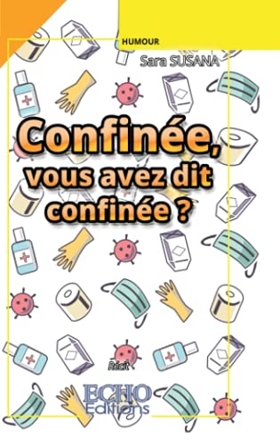 Confinée, vous avez dit confinée ?
