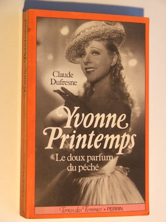 Yvonne Printemps : le doux parfum du péché