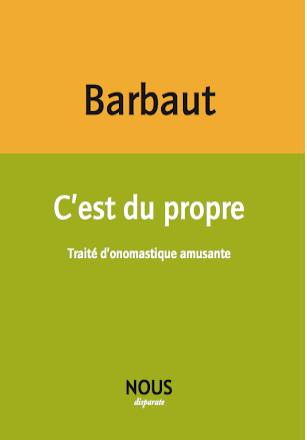 C'est du propre : traité d'onomastique amusante