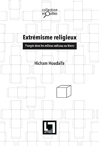 Extrémisme religieux : plongée dans les milieux radicaux au Maroc