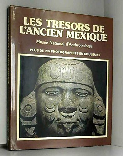 les trésors de l'ancien mexique