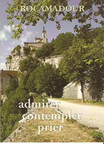 rocamadour : admirer, contempler, prier