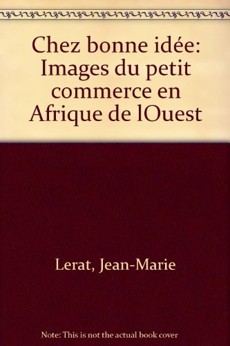 chez bonne idée : images du petit commerce en afrique de l'ouest