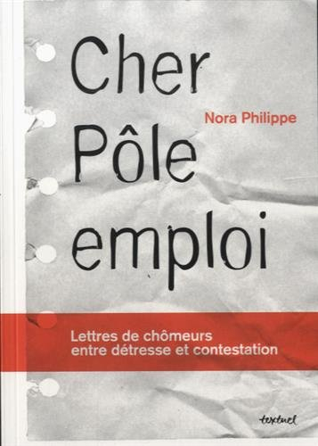 Cher Pôle emploi : lettres de chômeurs entre détresse et contestation