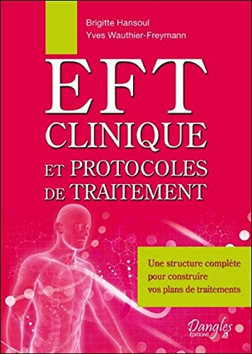 EFT clinique : et protocoles de traitement
