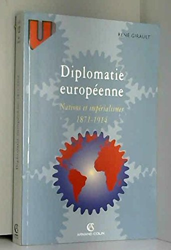Histoire des relations internationales contemporaines. Vol. 1. Diplomatie européenne et impérialisme