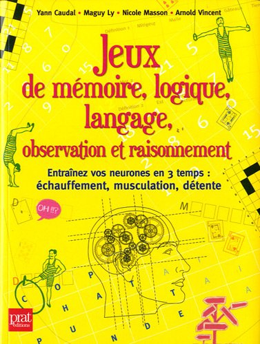 Jeux de mémoire, logique, langage, observation et raisonnement : entraînez vos neurones en 3 temps :