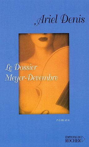 Le dossier Meyer-Devembre