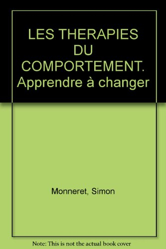 Les thérapies du comportement : apprendre à changer