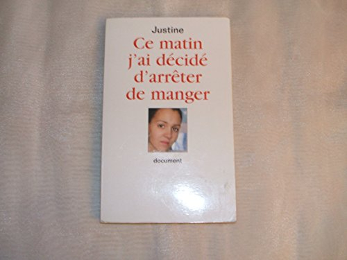 ce matin j'ai décidé d'arrêter de manger