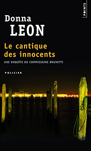 Une enquête du commissaire Brunetti. Le cantique des innocents