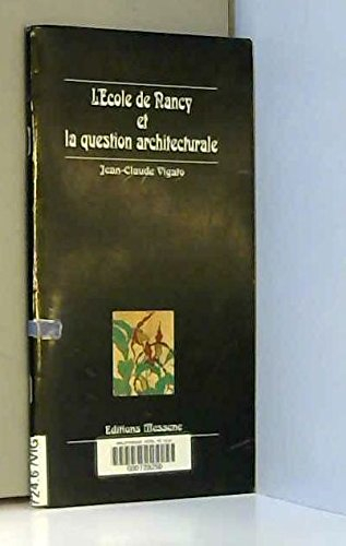 L'école de Nancy et la question architecturale