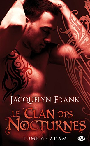Le clan des nocturnes. Vol. 6. Adam