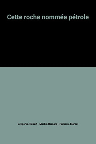Cette roche nommée pétrole