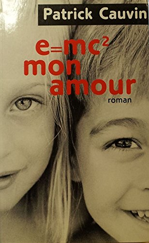 e , mc2, mon amour