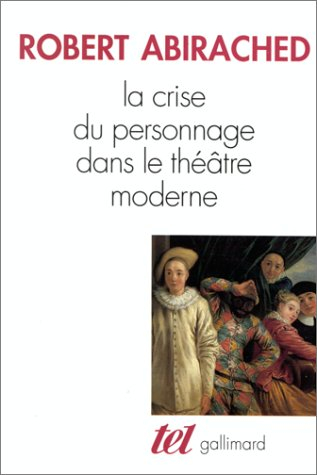 La Crise du personnage dans le théâtre moderne