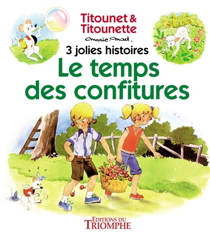 Titounet et Titounette. Le temps des confitures