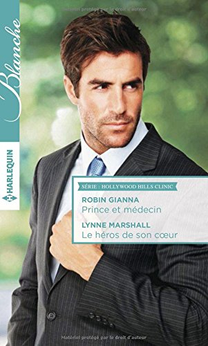 Prince et médecin. Le héros de son coeur : Hollywood Hills clinic