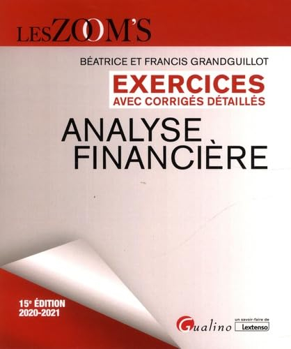 Analyse financière : exercices avec corrigés détaillés : 2020-2021