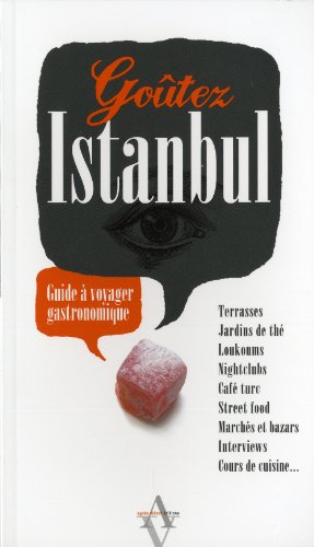 Goûtez Istanbul : guide à voyager gastronomique