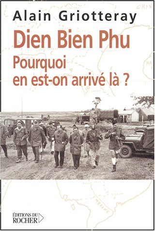 Diên Biên Phu : pourquoi en est-on arrivé là ?