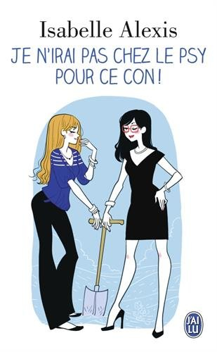 Je n'irai pas chez le psy pour ce con !