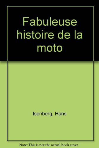 Fabuleuse histoire de la moto