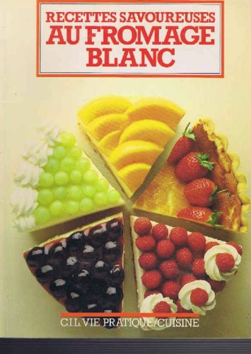 Recettes savoureuses au fromage blanc