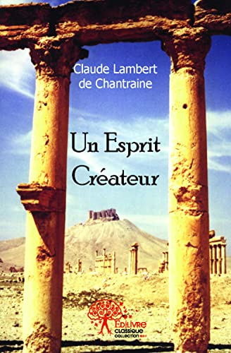 Un esprit créateur : Roman