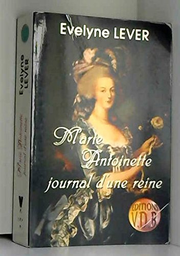 marie-antoinette, journal d'une reine