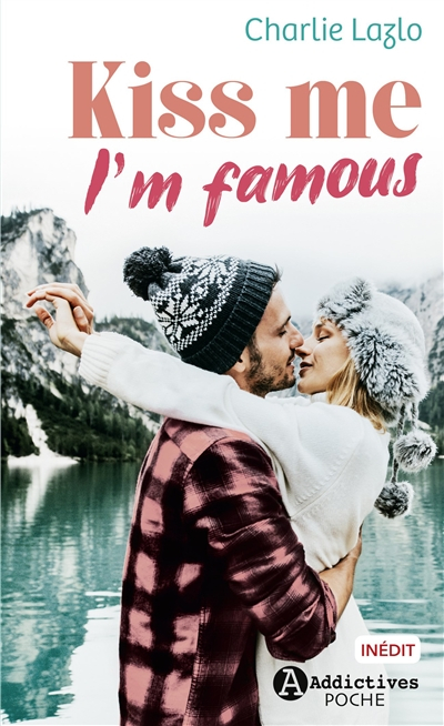 Kiss me, I'm famous