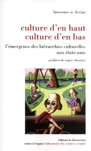 Culture d'en haut, culture d'en bas : l'émergence des hiérarchies culturelles aux États-Unis