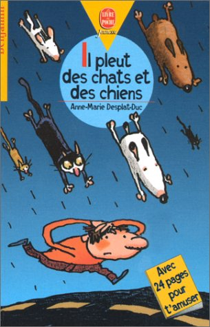 Il pleut des chiens et des chats