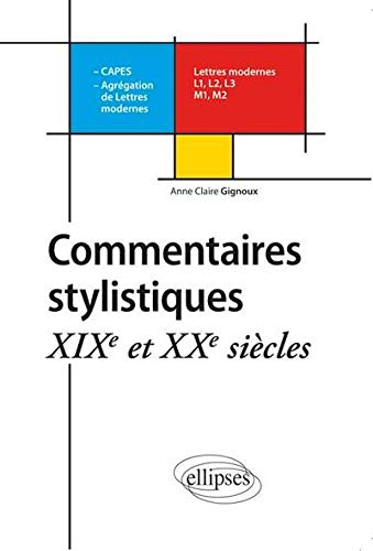 Commentaires stylistiques : XIXe et XXe siècles