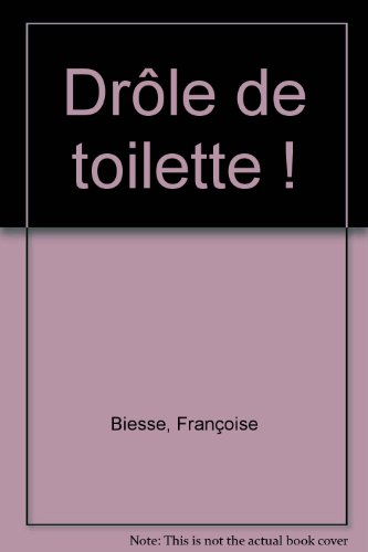 Drôle de toilette !