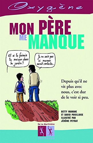 Mon père me manque : depuis qu'il ne vit plus avec nous, c'est dur de le voir si peu