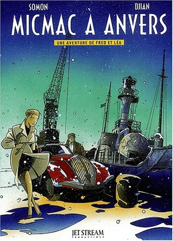 Fred et léa. Vol. 1. MicMac à Anvers