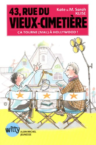 43, rue du Vieux-Cimetière. Vol. 5. Ça tourne (mal) à Hollywood !