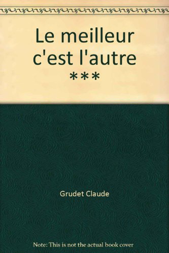 Le Meilleur c'est l'autre