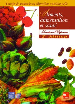 Aliments, alimentation et santé : questions-réponses