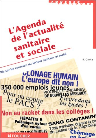 L'agenda de l'actualité sanitaire et sociale : réussir les concours des secteurs sanitaire et social