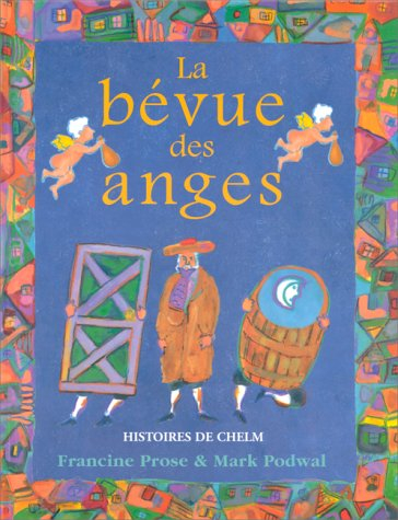 La bévue des anges : histoires de Chelm