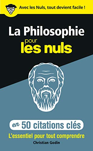 La philosophie pour les nuls en 50 citations clés : l'essentiel pour tout comprendre